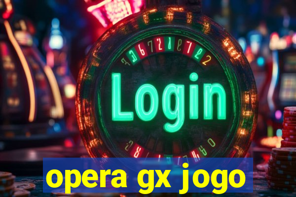 opera gx jogo